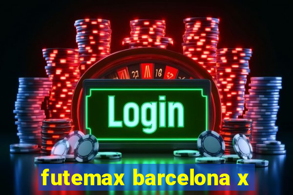 futemax barcelona x